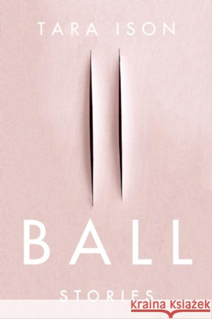 Ball: Stories