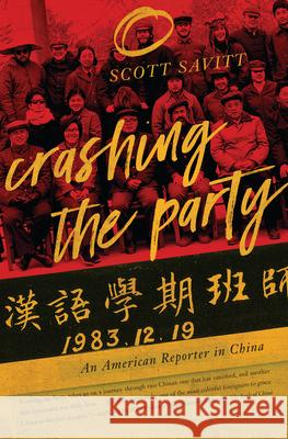 Crashing the Party: An American Reporter in China