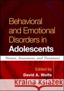 Behavioral and Emotional Disorders in Adolescents: Nature, Assessment, and Treatment