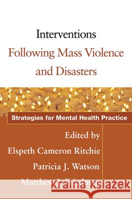 Interventions Following Mass Violence and Disasters: Strategies for Mental Health Practice