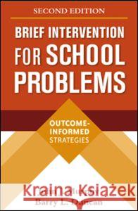 Brief Intervention for School Problems: Outcome-Informed Strategies