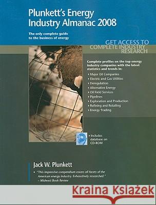 plunkett's energy industry almanac: energy industry market research, statistics, trends & leading companies 