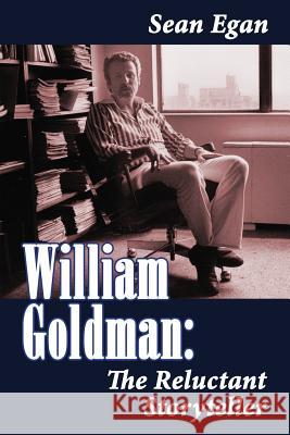 William Goldman: The Reluctant Storyteller