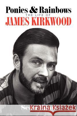 Ponies & Rainbows: The Life of James Kirkwood