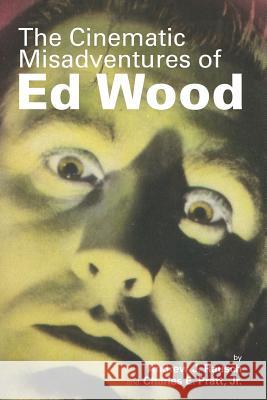 The Cinematic Misadventures of Ed Wood