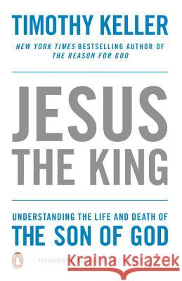 Jesus the King: Understanding the Life and Death of the Son of God