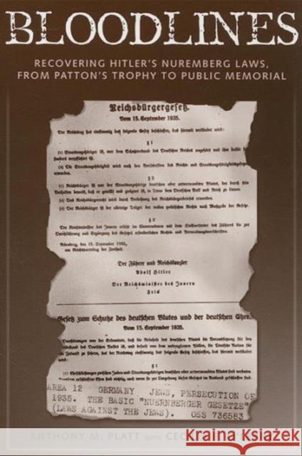 Bloodlines: Recovering Hitler's Nuremberg Laws from Patton's Trophy to Public Memorial