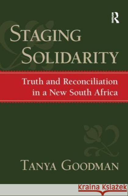 Staging Solidarity: Truth and Reconciliation in a New South Africa