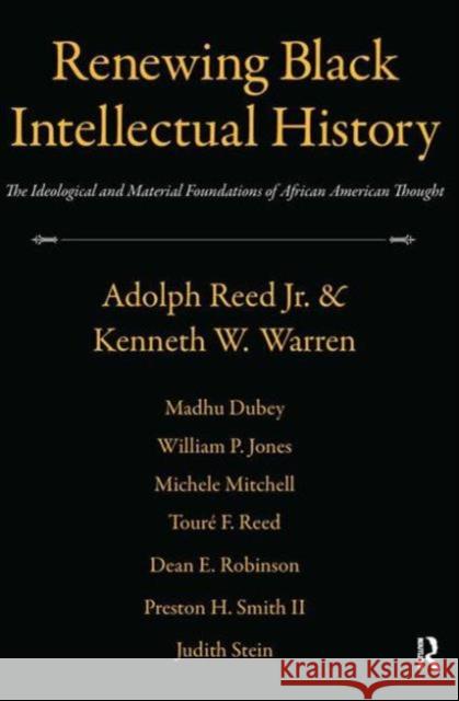 Renewing Black Intellectual History: The Ideological and Material Foundations of African American Thought