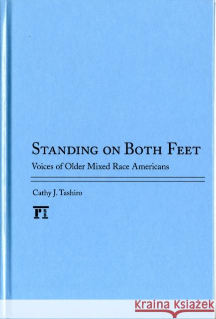 Standing on Both Feet: Voices of Older Mixed-Race Americans