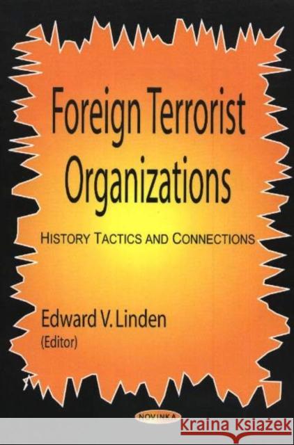 Foreign Terrorist Organizations: History, Tactics & Connections