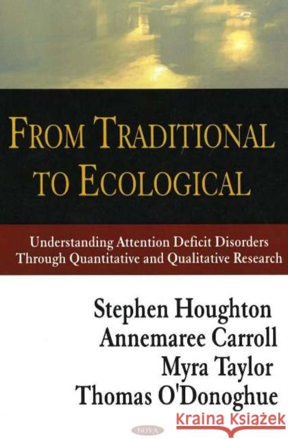 From Traditional to Ecological: Understanding Attention Deficit Disorders Through Quantitative & Qualitative Research