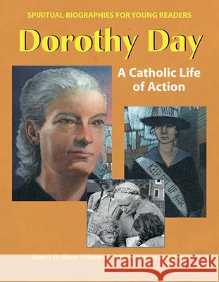 Dorothy Day: A Catholic Life of Action