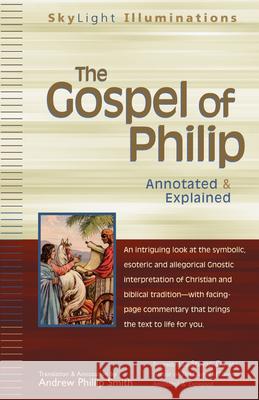 The Gospel of Philip: Annotated & Explained