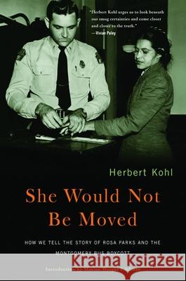 She Would Not Be Moved: How We Tell the Story of Rosa Parks and the Montgomery Bus Boycott