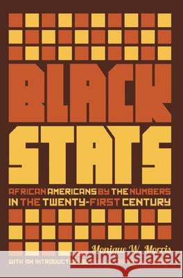 Black Stats: African Americans by the Numbers in the Twenty-First Century