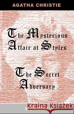 Two Novels (the Mysterious Affair at Styles/The Secret Adversary)