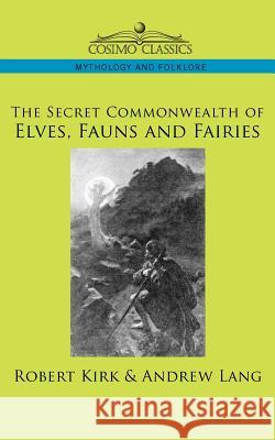 The Secret Commonwealth of Elves, Fauns and Fairies