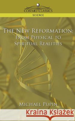 The New Reformation: From Physical to Spiritual Realities