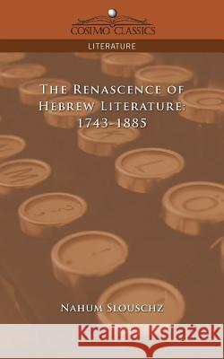The Renascence of Hebrew Literature: 1743-1885