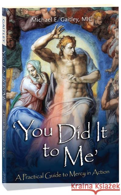 You Did It to Me: A Practical Guide to Mercy in Action