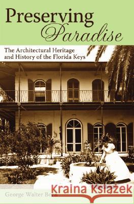 Preserving Paradise:: The Architectural Heritage and History of the Florida Keys