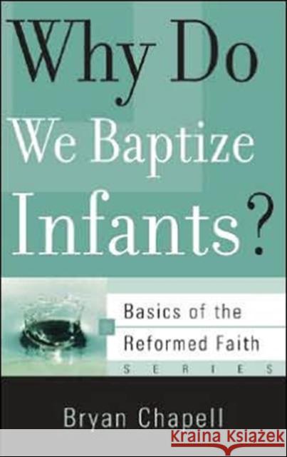 Why Do We Baptize Infants?