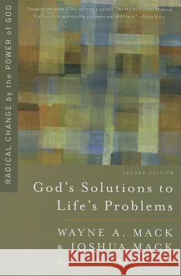 God's Solutions to Life's Problems: Radical Change by the Power of God