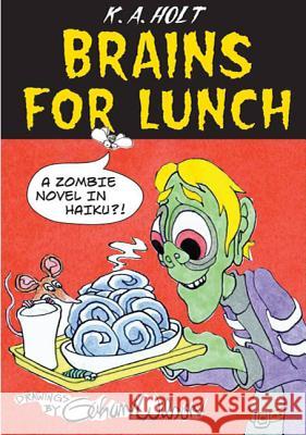 Brains for Lunch: A Zombie Novel in Haiku?!