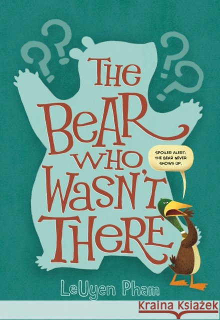 The Bear Who Wasn't There