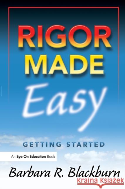 Rigor Made Easy: Getting Started