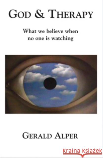 God & Therapy-what we believe when no one is watching