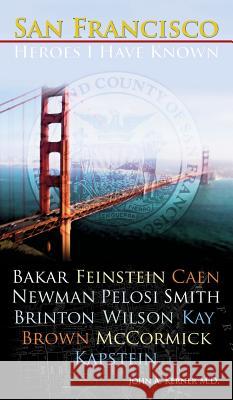 San Francisco Heroes I Have Known