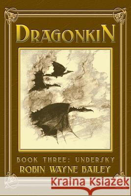 Dragonkin Book Three, Undersky