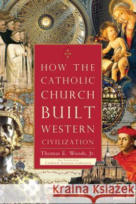 How the Catholic Church Built Western Civilization