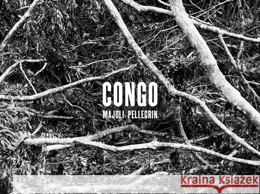 Paolo Pellegrin & Alex Majoli: Congo