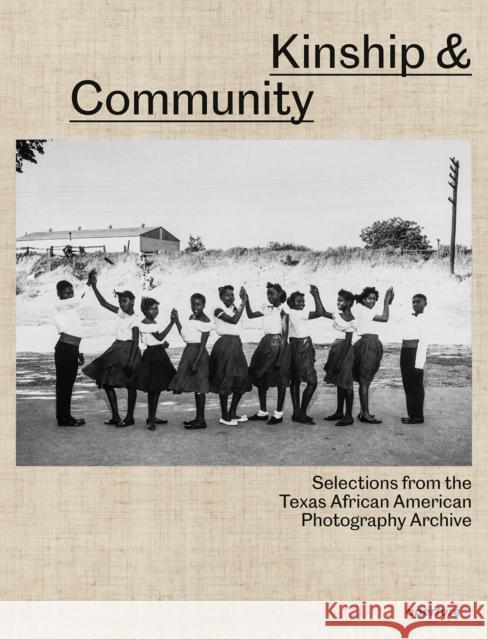 Kinship & Community: Highlights from the Texas African American Photography Archive