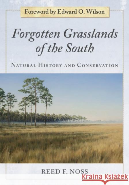 Forgotten Grasslands of the South: Natural History and Conservation