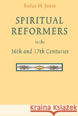 Spiritual Reformers in the 16th and 17th Centuries