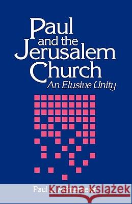 Paul and the Jerusalem Church: An Elusive Unity