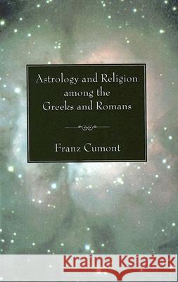 Astrology and Religion among the Greeks and Romans