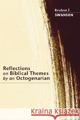 Reflections on Biblical Themes by an Octogenarian