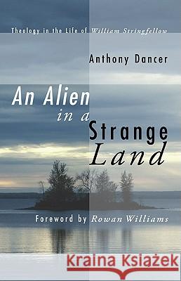 An Alien in a Strange Land: Theology in the Life of William Stringfellow