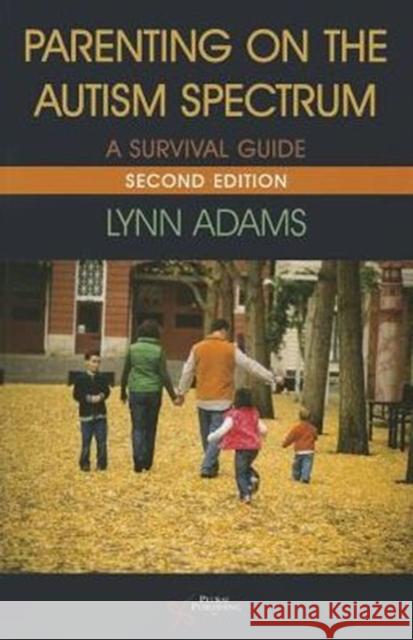 Parenting on Autism Spectrum: A Survival Guide