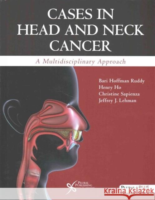 Cases in Head and Neck Cancer: A Multidisciplinary Approach