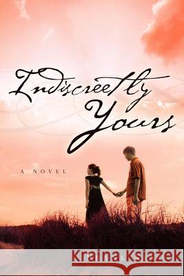 Indiscreetly Yours