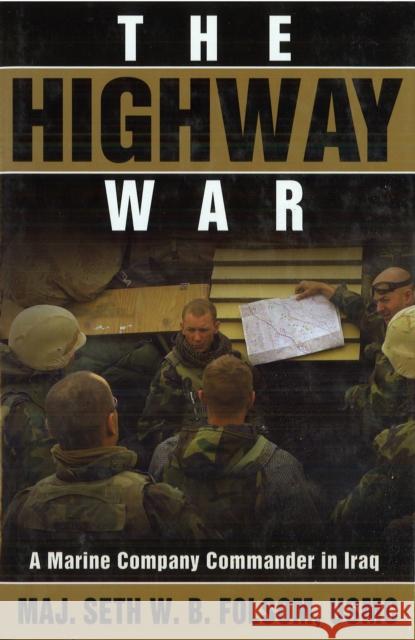 Highway War: A Marine Company Commander in Iraq
