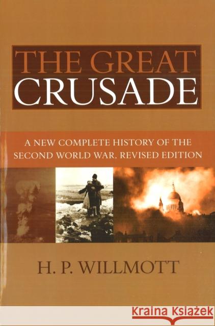 The Great Crusade: A New Complete History of the Second World War, Revised Edition