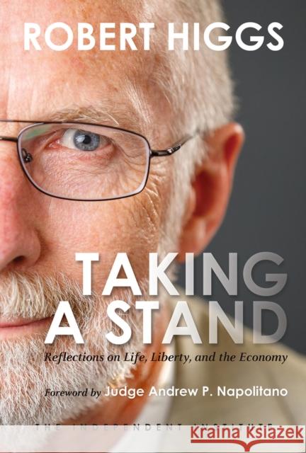 Taking a Stand: Reflections on Life, Liberty, and the Economy