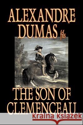 The Son of Clemenceau by Alexandre Dumas, Fiction, Literary